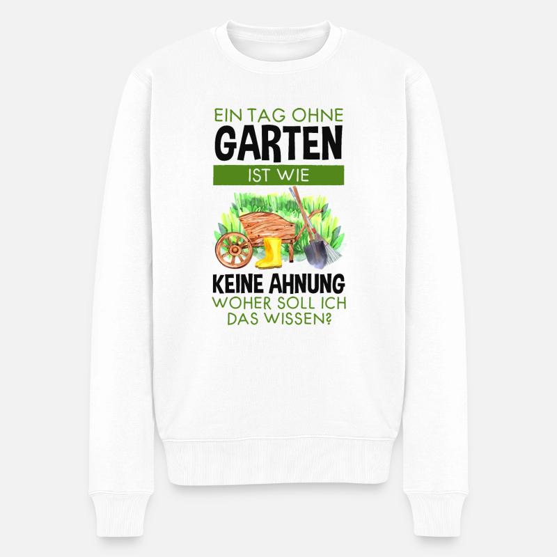 Garten Lustiger Spruch Hobby Gärtner Geschenkidee - Männer Premium Bio Pullover - Weiß