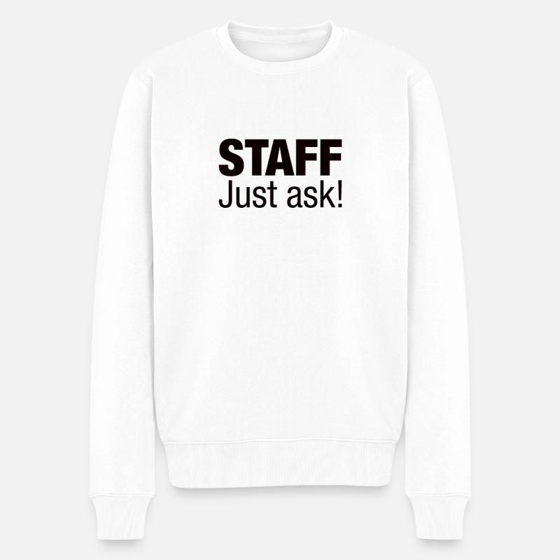 Staff Just Ask! - Männer Premium Bio Pullover - Weiß