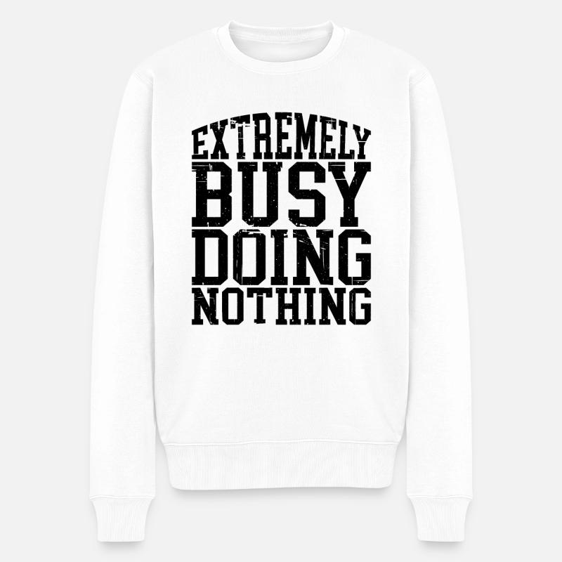 Extremely Busy Doing Nothing 4 - Männer Premium Bio Pullover - Weiß