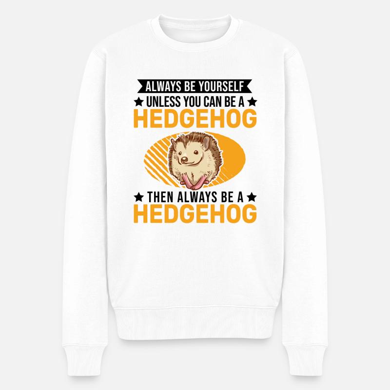 Always be yourself Hedgehog Igel - Männer Premium Bio Pullover - Weiß
