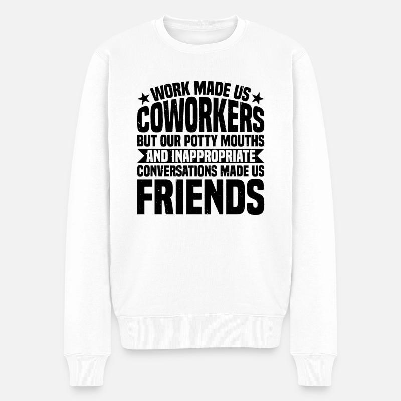 Our Inappropriate Conversations Made Us Friends 7 - Männer Premium Bio Pullover - Weiß