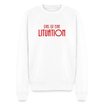 Das ist eine Lituation Lit Toll Schön Super Gut - Männer Premium Bio Pullover - Weiß - Vorne - Thijin (182cm)