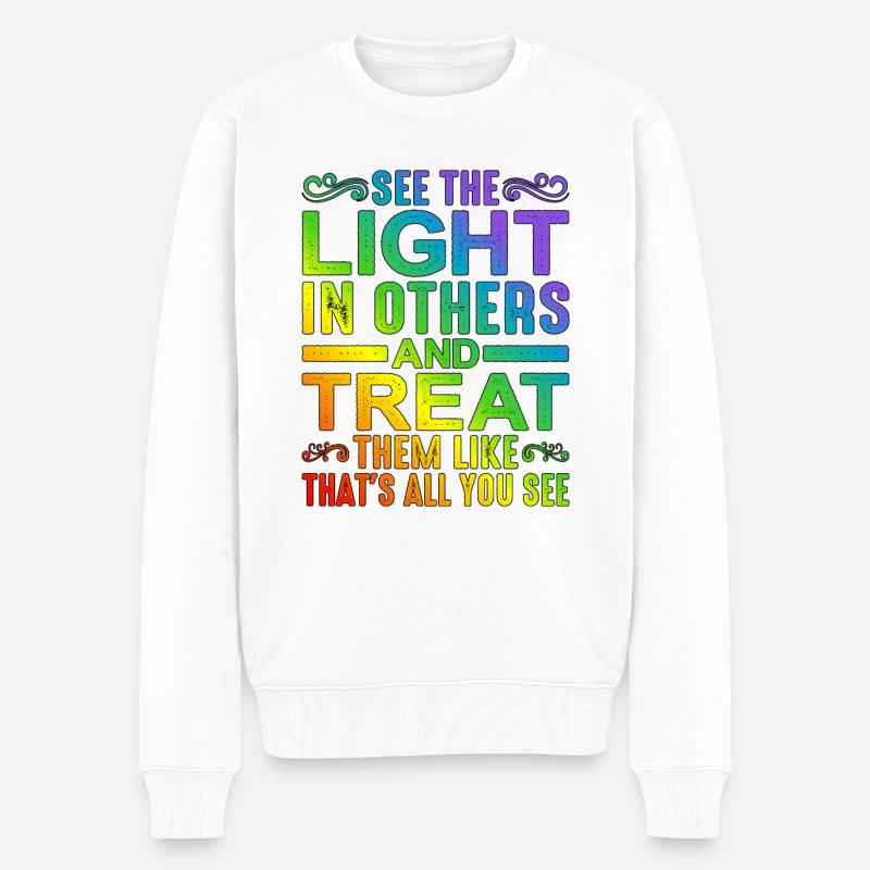 See The Light In Others - Männer Premium Bio Pullover - Weiß