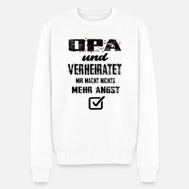 Opa Und Verheiratet Mir Macht Nix Mehr Angst - Männer Premium Bio Pullover - Weiß