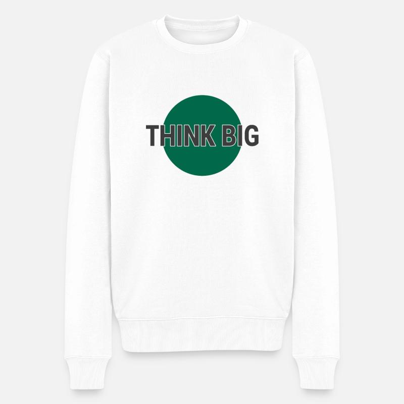 Denke groß think big - Männer Premium Bio Pullover - Weiß
