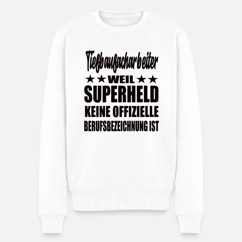 Tiefbaufacharbeiter Superheld Spruch - Männer Premium Bio Pullover - Weiß