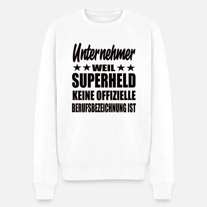 Unternehmer Superheld Spruch - Männer Premium Bio Pullover - Weiß