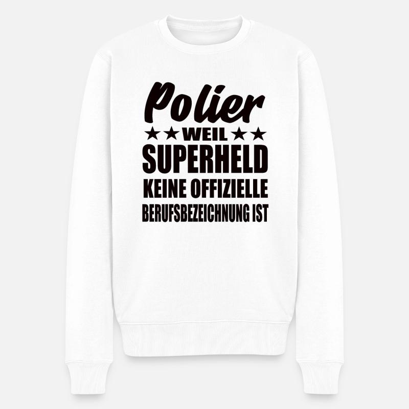 Polier Superheld Spruch - Männer Premium Bio Pullover - Weiß