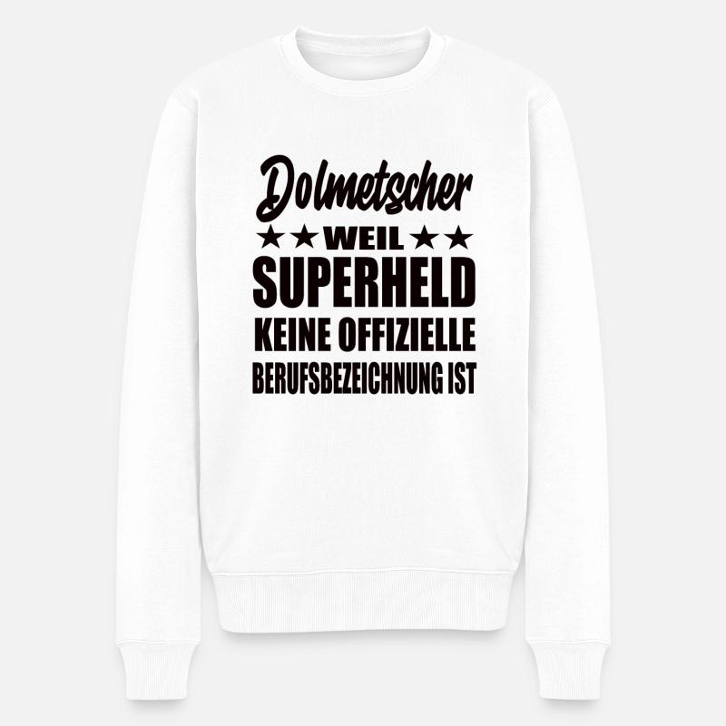 Dolmetscher Superheld Spruch - Männer Premium Bio Pullover - Weiß
