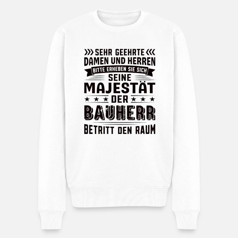 Bauherr Geburtstag Bauherr Sprüche Bauherr - Männer Premium Bio Pullover - Weiß