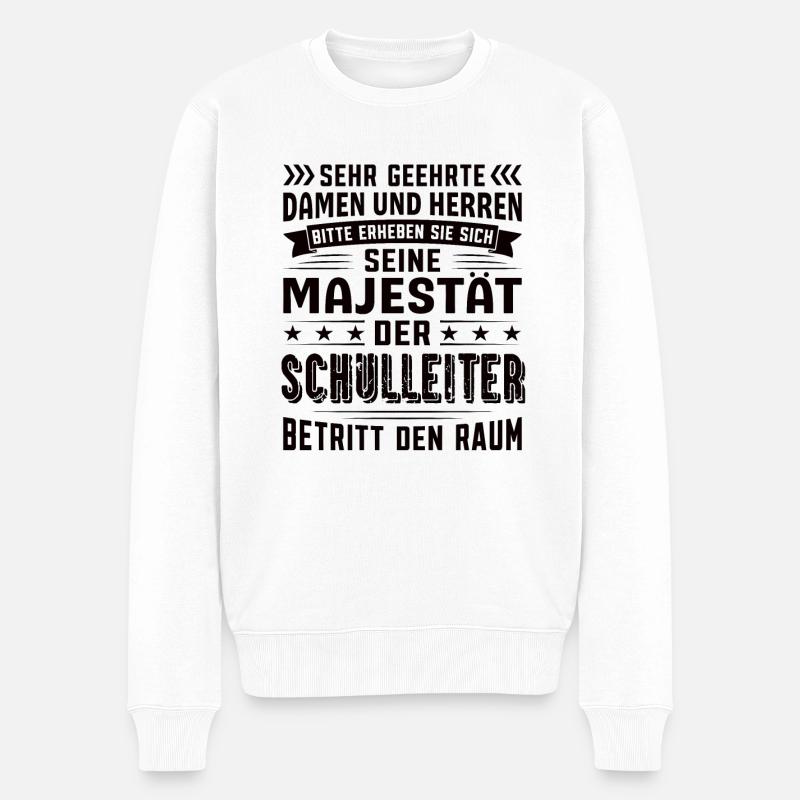 Schulleiter Geburtstag Schulleiter Sprüche - Männer Premium Bio Pullover - Weiß