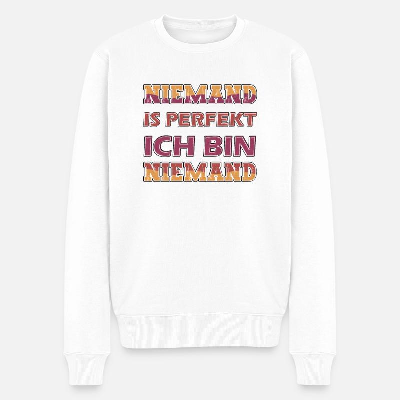 Niemand Ist Perfekt, Ich Bin Niemand, Eingebildet - Männer Premium Bio Pullover - Weiß