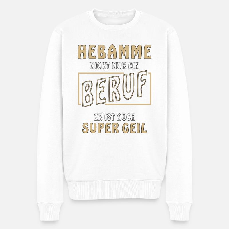 HEBAMME NICHT NUR EIN BERUF - Männer Premium Bio Pullover - Weiß