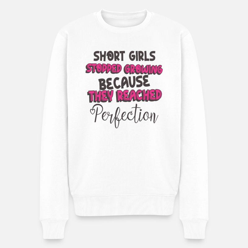 LES FILLES DE PETITE TAILLE ONT CESSÉ DE GRANDIR PARCE QUE LA PERFECTION - Pull Premium bio Homme - blanc