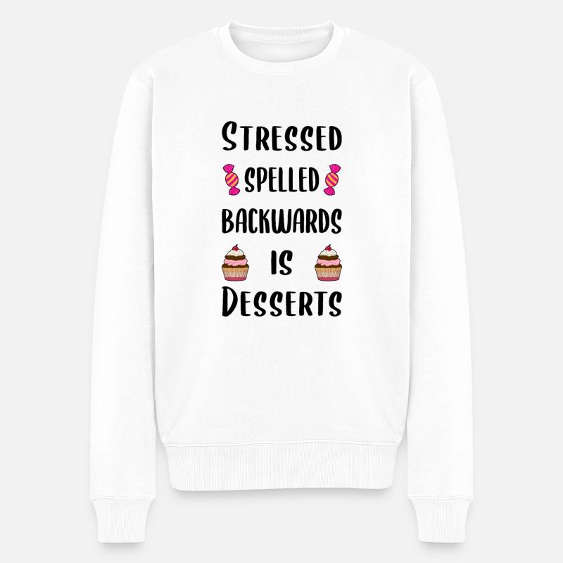 Stressed spelled backwards is desserts - Männer Premium Bio Pullover - Weiß