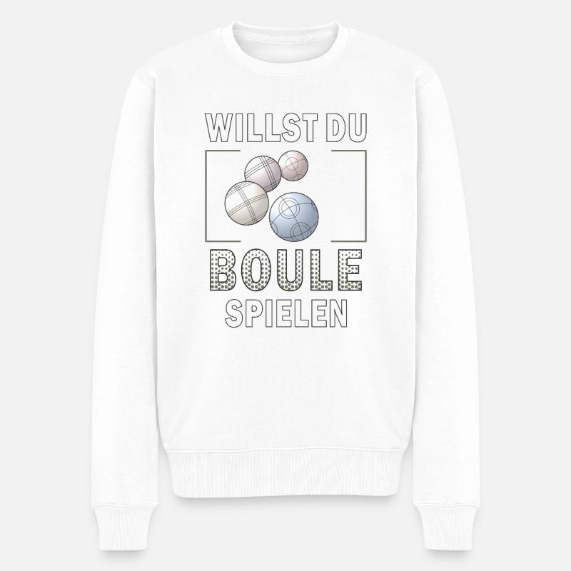 WILLST DU BOULE SPIELEN - Männer Premium Bio Pullover - Weiß