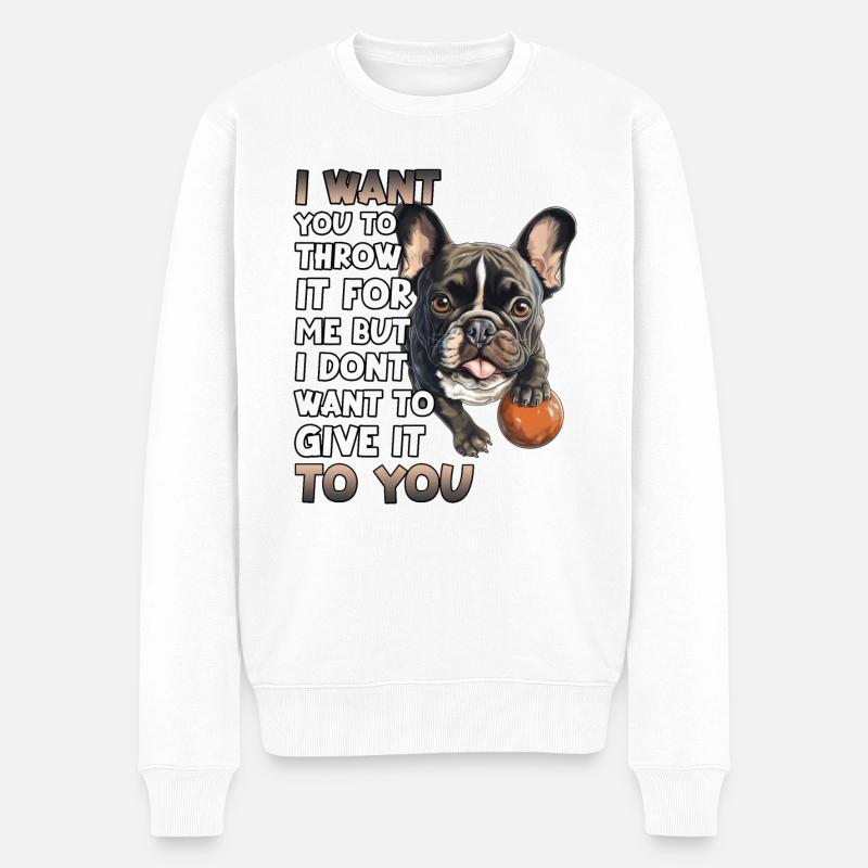 Propriétaire d'un chien Frenchie Chiens - Pull Premium bio Homme - blanc