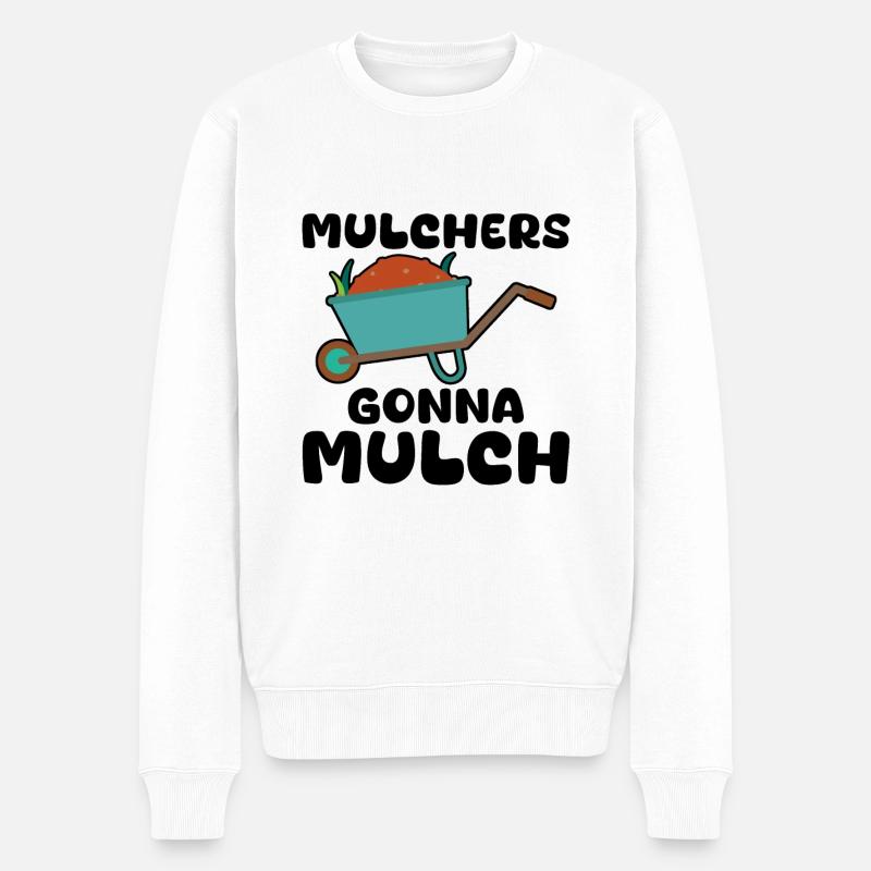 Mulchers Gonna Mulch 4 - Männer Premium Bio Pullover - Weiß