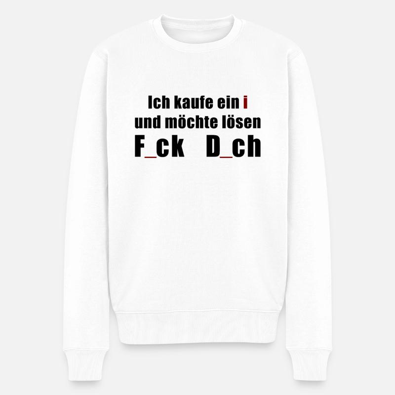 FICK DICH - Männer Premium Bio Pullover - Weiß