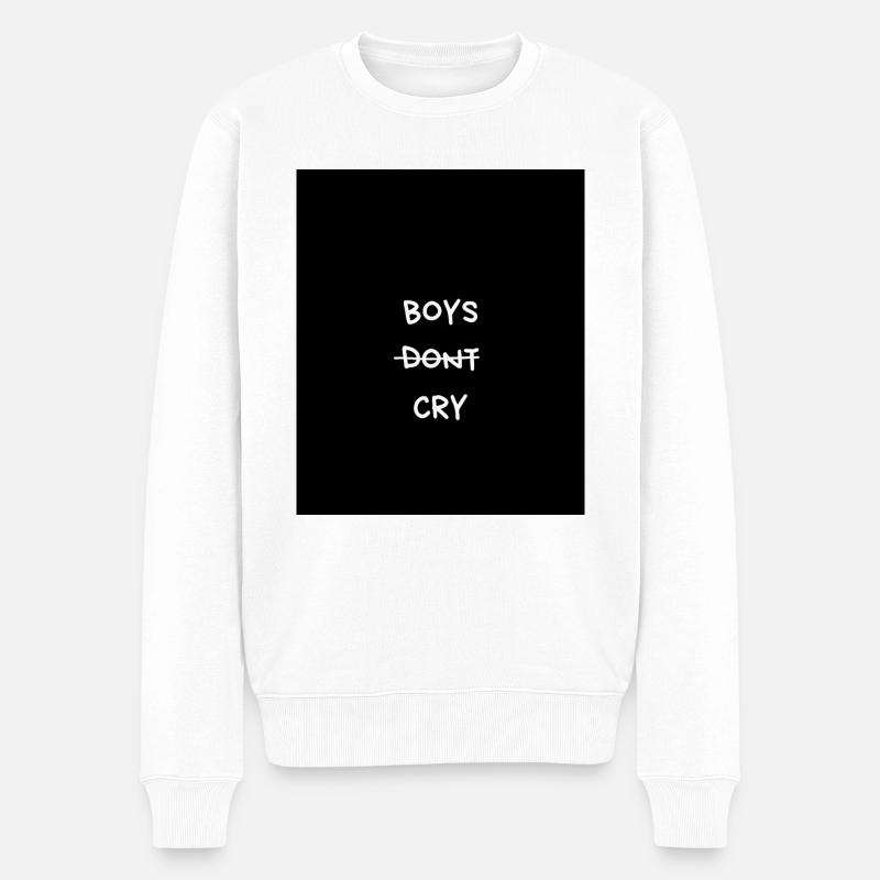 BOYS DONT CRY - Männer Premium Bio Pullover - Weiß