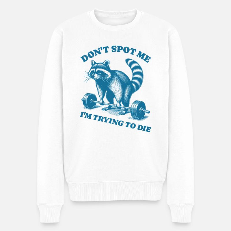 Ne me repérez pas, j’essaie de mourir raton laveur de soulevé de terre - Pull Premium bio Homme - blanc