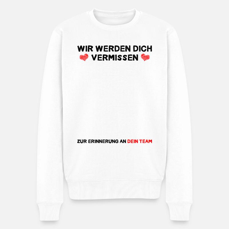Wir werden Dich vermissen Zur Erinnerung an Team - Männer Premium Bio Pullover - Weiß