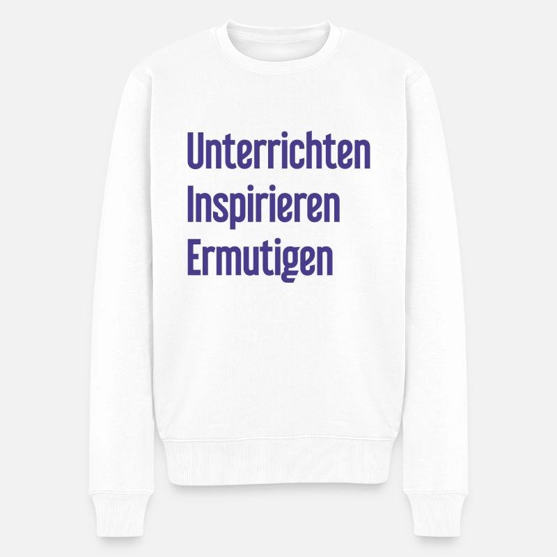 Unterrichten Inspirieren Ermutigen - Männer Premium Bio Pullover - Weiß