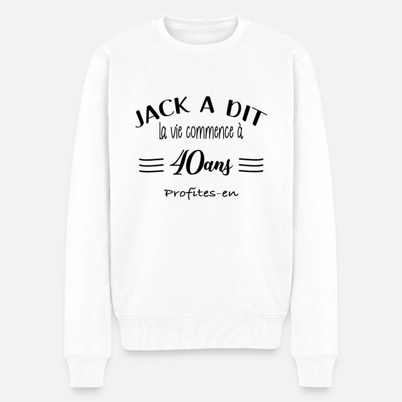 Jack a dit la vie commence 40ans - Pull Premium bio Homme - blanc