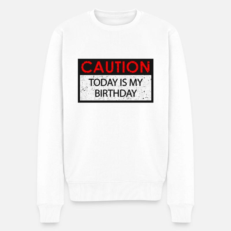 Caution - Birthday (Geburtstag) - Männer Premium Bio Pullover - Weiß