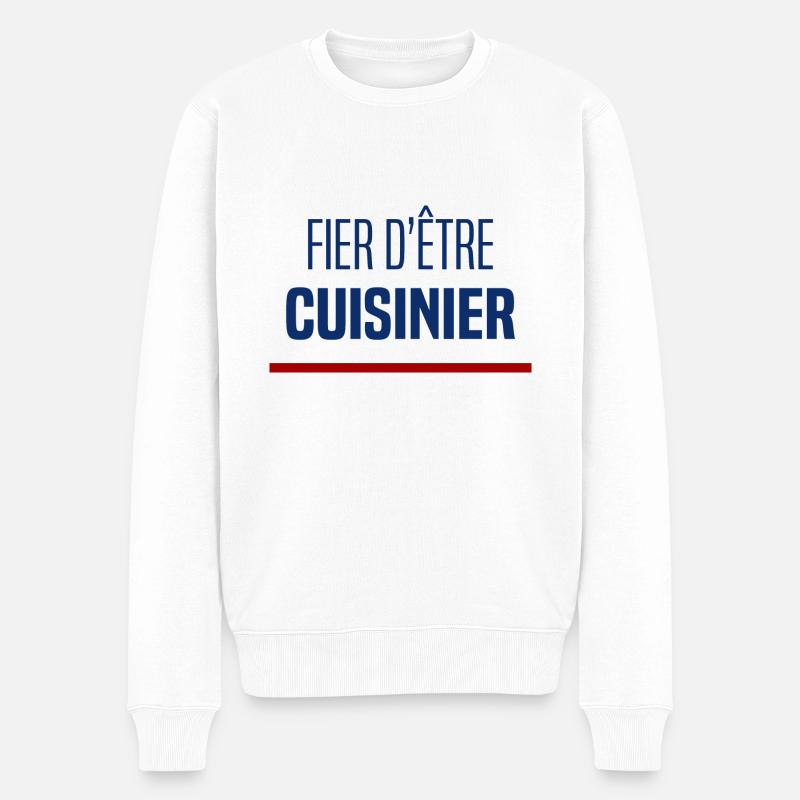 Cuisinier - Fier d'être Cuisinier - Pull Premium bio Homme - blanc