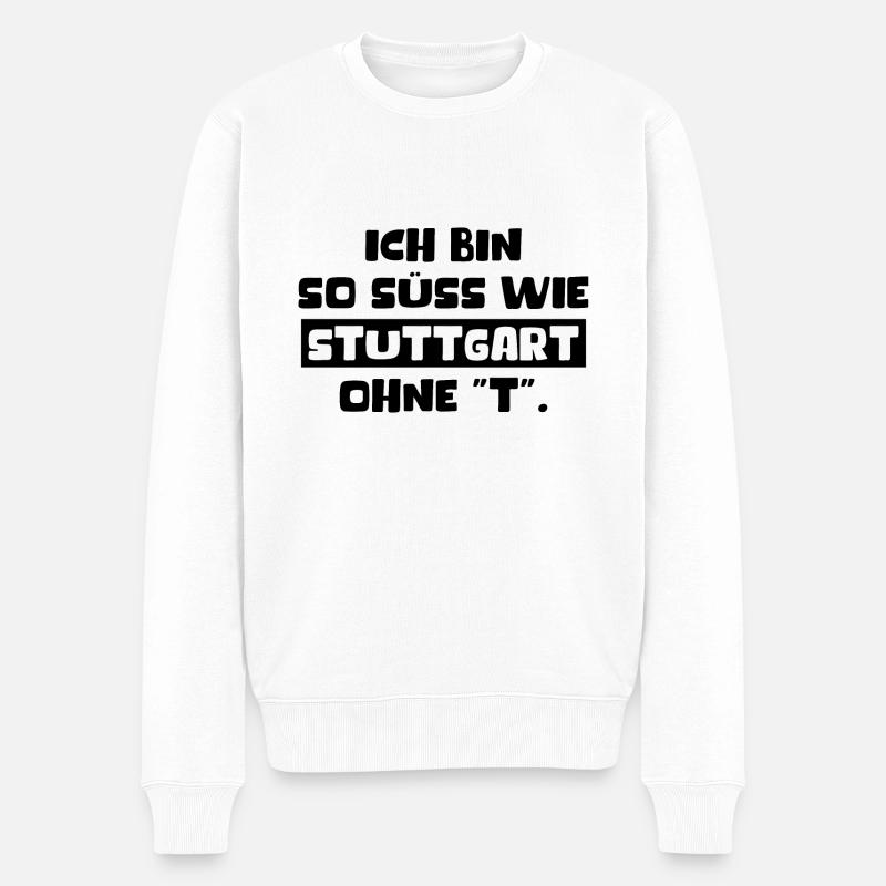 Ich Bin So Süss Wie Stuttgart Ohne T Schwabe Fun - Männer Premium Bio Pullover - Weiß