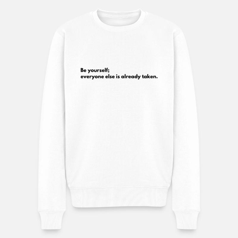 Sei du selbst, der Rest ist bereits besetzt - Männer Premium Bio Pullover - Weiß
