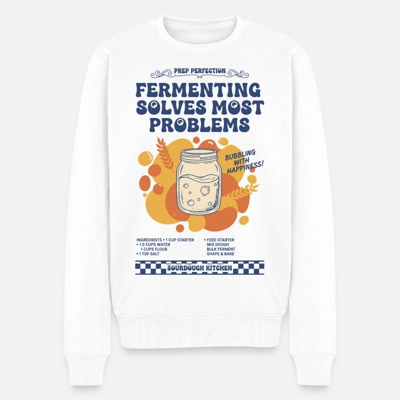 sourdough Fermenting Solves Most Problems bread - Men's Premium Organic Jumper - white