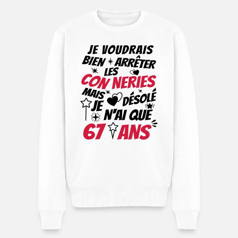 conneries 67 ans / cadeau anniversaire 67 ans - Pull Premium bio Homme - blanc