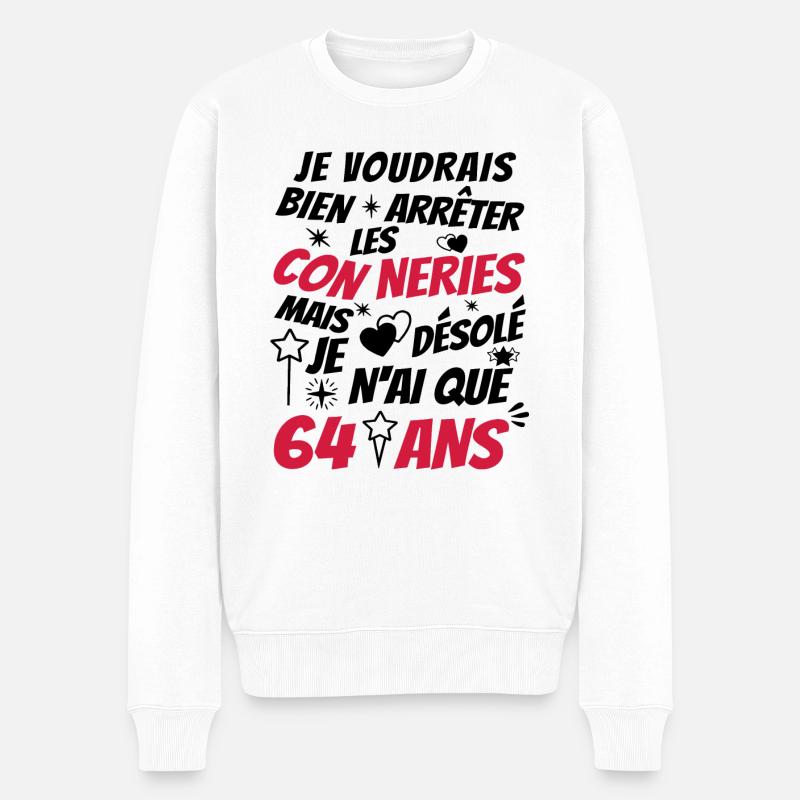 conneries 64 ans / humour anniversaire 64 ans - Pull Premium bio Homme - blanc