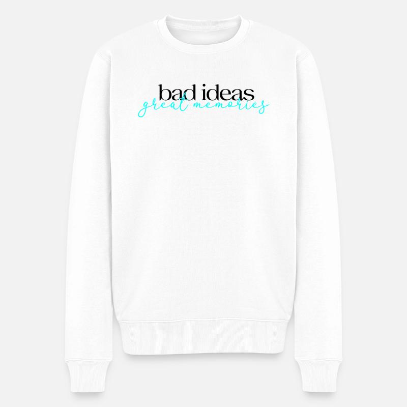 Bad Ideas Great Memories - Männer Premium Bio Pullover - Weiß