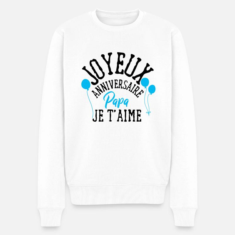 Joyeux anniversaire papa - Pull Premium bio Homme - blanc