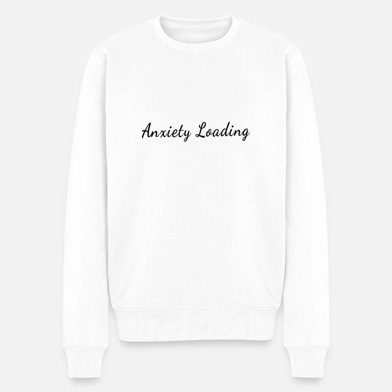 Anxiety Loading - Mental Health Matters - Männer Premium Bio Pullover - Weiß