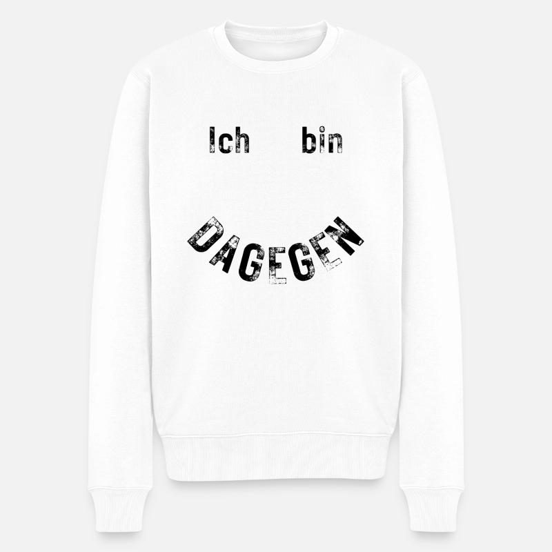 Ich bin dagegen - Männer Premium Bio Pullover - Weiß