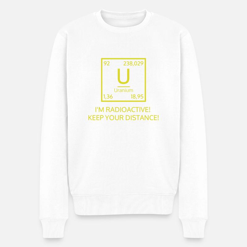 I'M RADIOACTIVE! KEEP YOUR DISTANCE! - Männer Premium Bio Pullover - Weiß