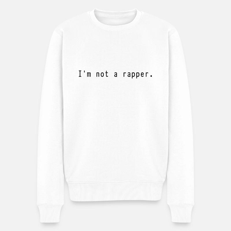 Ich bin kein Rapper. - Männer Premium Bio Pullover - Weiß