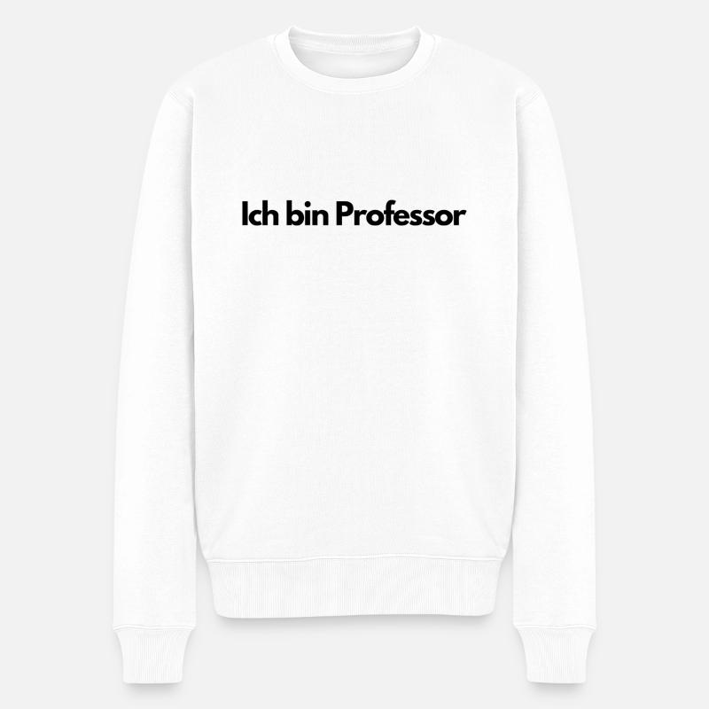 Ich bin Professor - Männer Premium Bio Pullover - Weiß