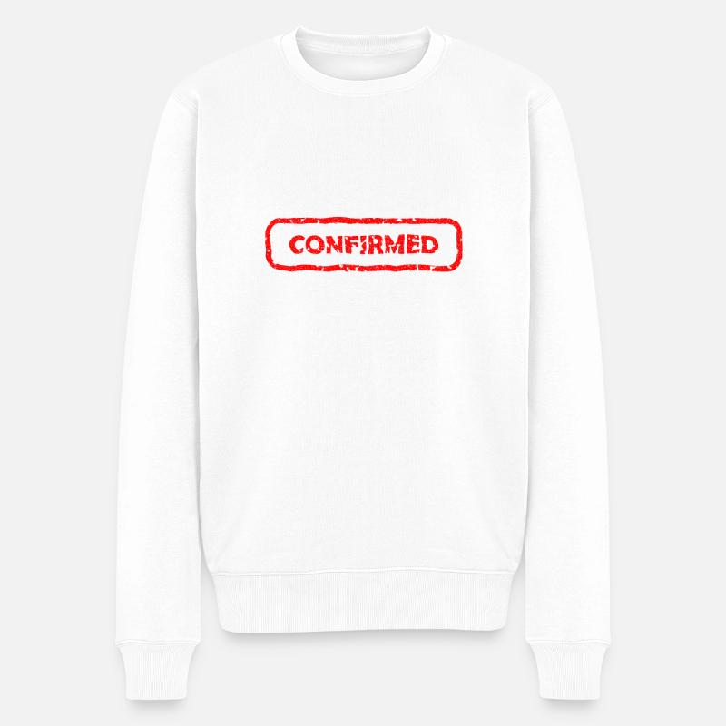 Confirmed / bestätigt - Männer Premium Bio Pullover - Weiß