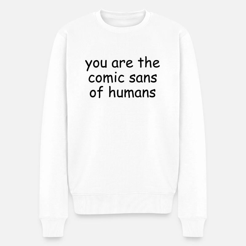 Du bist der Comic ohne Menschen - Männer Premium Bio Pullover - Weiß