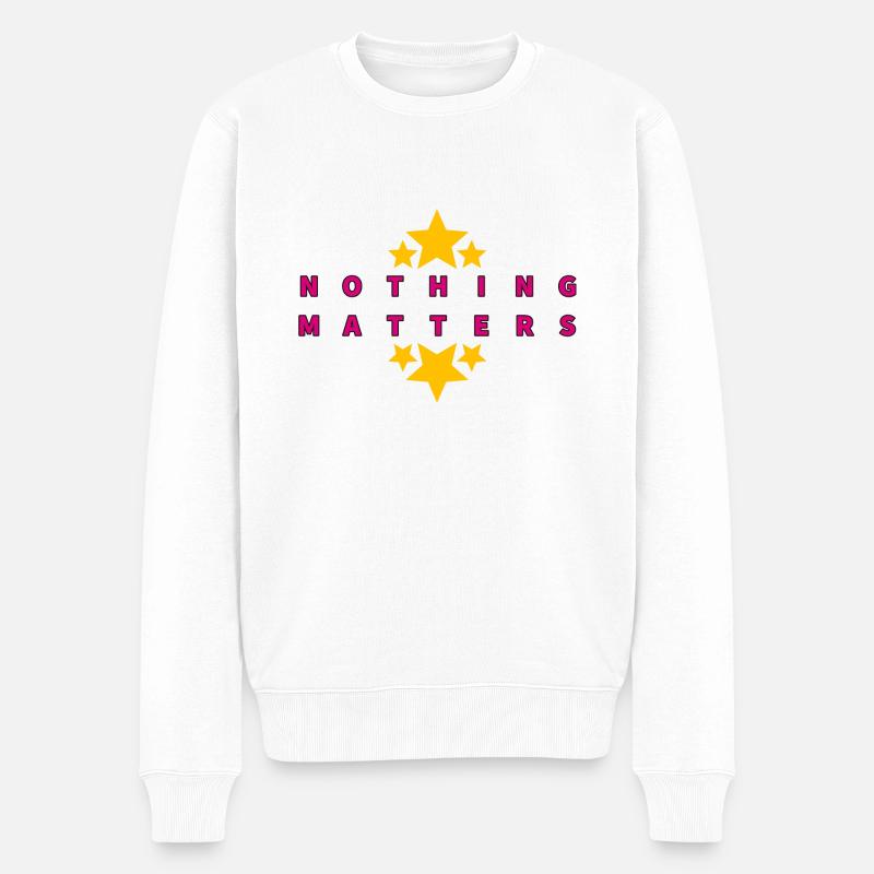 nothing matters - Männer Premium Bio Pullover - Weiß