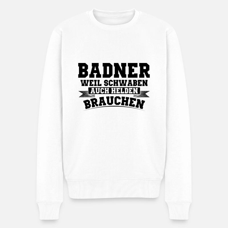 Badische Sprüche | Baden Badner Schwaben Geschenke - Männer Premium Bio Pullover - Weiß