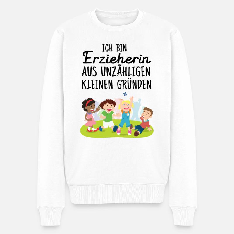 Ich Bin Erzieherin Aus Unzähligen Kleinen Gründen - Männer Premium Bio Pullover - Weiß