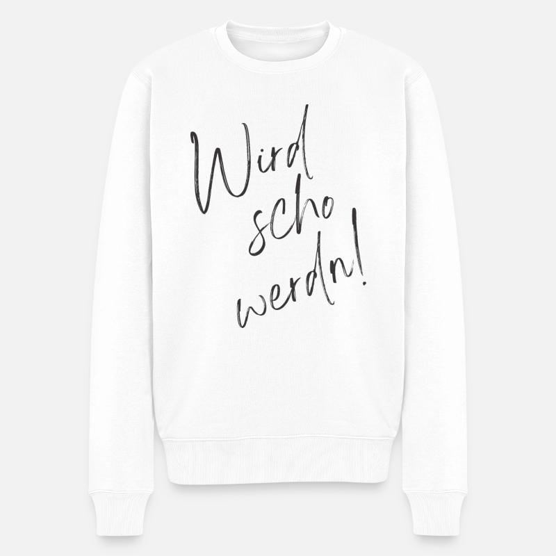 Wird schon werden - Männer Premium Bio Pullover - Weiß