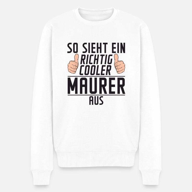 Maurer | | Bau | Handwerker | Spruch lustig - Männer Premium Bio Pullover - Weiß