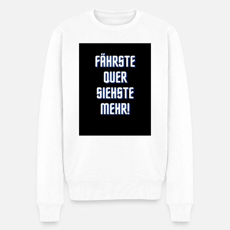fährste quer siehste mehr - Männer Premium Bio Pullover - Weiß